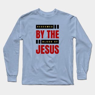 Redeemed By The Blood Of Jesus | Christian Typography Long Sleeve T-Shirt